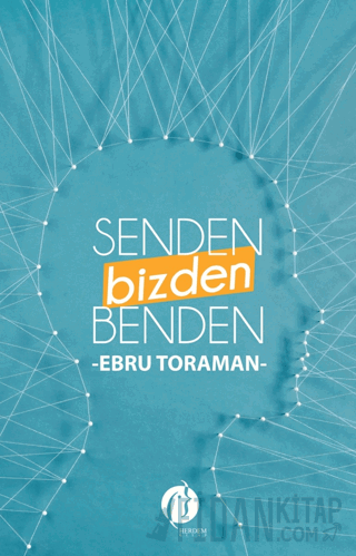 Senden, Benden, Bizden