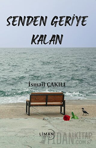 Senden Geriye Kalan İsmail Çakılı
