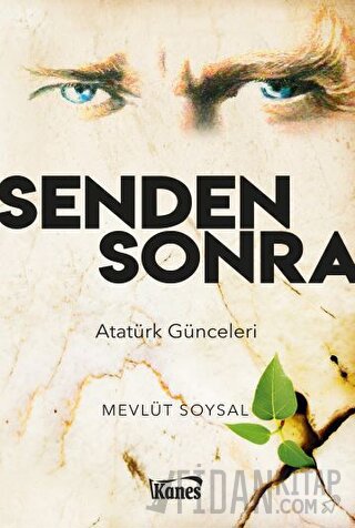 Senden Sonra-Atatürk Günceleri