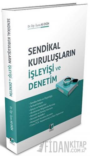 Sendikal Kuruluşların İşleyişi ve Denetim