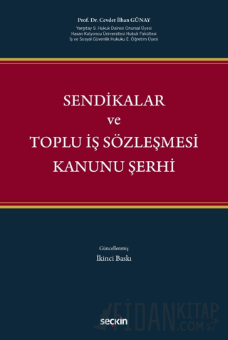 Sendikalar ve Toplu İş Sözleşmesi Kanunu Şerhi (Ciltli)