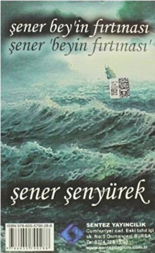 Şener Bey’in Fırtınası - Şener Bey’in Yol Haritası