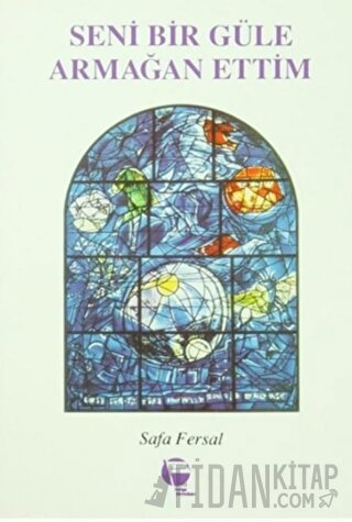 Seni Bir Güle Armağan Ettim