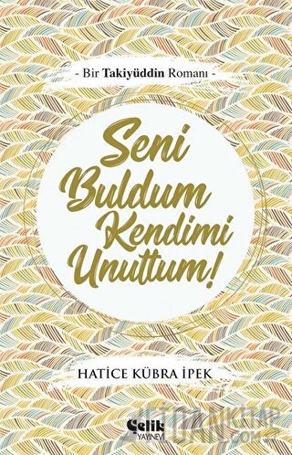 Seni Buldum Kendimi Unuttum