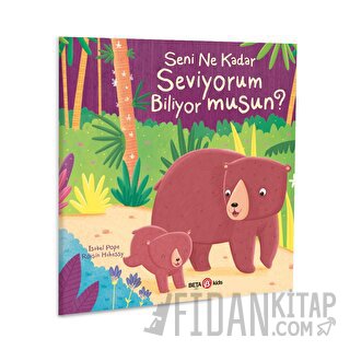 Seni Ne Kadar Seviyorum Biliyor musun?