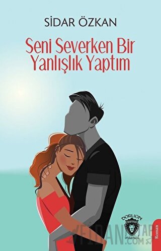 Seni Severken Bir Yanlışlık Yaptım