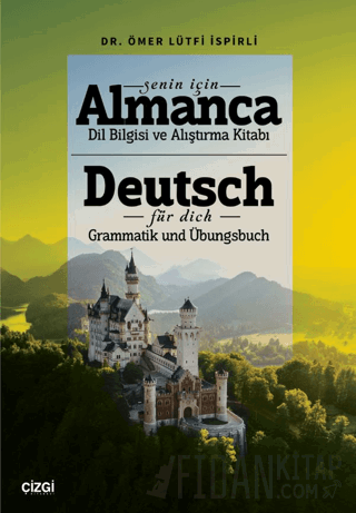 Senin İçin Almanca Dil Bilgisi Ve Alıştırma Kitabı/ Deutsch Für Dich Grammatik und Übungsbuch