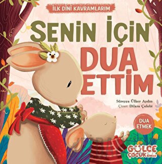 Senin İçin Dua Ettim - İlk Dini Kavramlarım