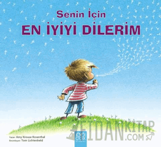 Senin İçin En İyiyi Dilerim Amy Krouse Rosenthal