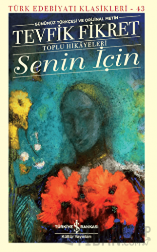 Senin İçin (Günümüz Türkçesi Orijinal Metin)