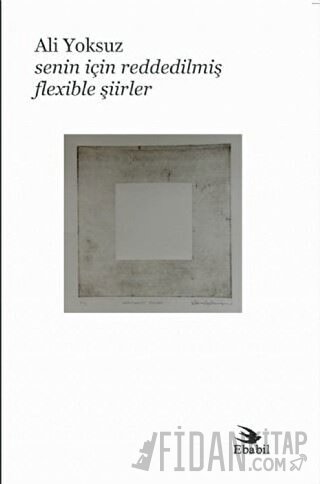 Senin İçin Reddedilmiş Flexible Şiirler