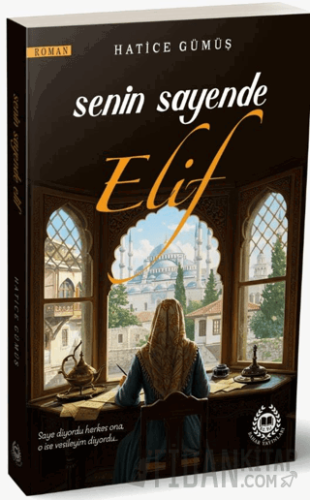 Senin Sayende Elif Hatice Gümüş