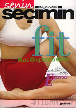 Senin Seçimin Fit Kas Gruplarına Göre