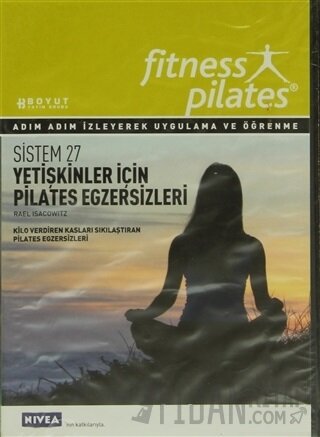 Senin Seçimin Pilates - Yetişkinler İçin Pilates ve Egzersiz Pilates Günde 10 Dakika