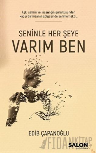 Seninle Her Şeye Varım Ben