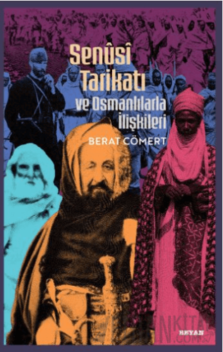 Senusi Tarikatı ve Osmanlılarla İlişkileri