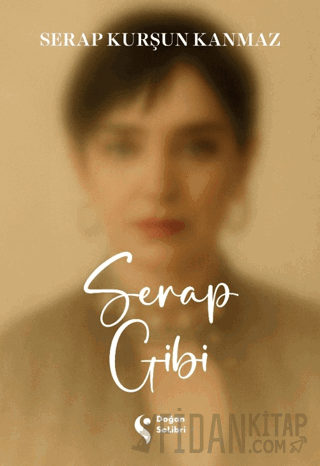 Serap Gibi Serap Kurşun Kanmaz