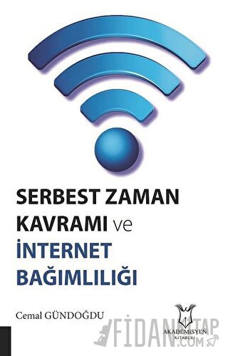 Serbest Zaman Kavramı ve İnternet Bağımlılığı