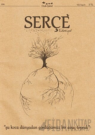 Serçe Edebiyat Dergisi Sayı: 13 Ocak - Şubat 2018