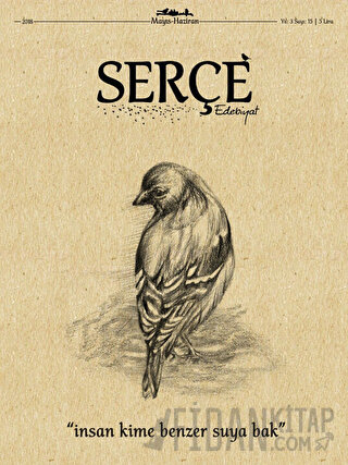 Serçe Edebiyat Dergisi Sayı: 15 Mayıs - Haziran 2018