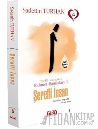Şerefli İnsan - Ebedi Huzura Akan Rahmet Damlaları 3