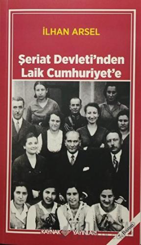 Şeriat Devleti'nden Laik Cumhuriyet'e