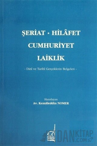 Şeriat, Hilafet, Cumhuriyet, Laiklik
