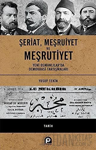 Şeriat Meşruiyet ve Meşrutiyet (Ciltli) Yusuf Tekin