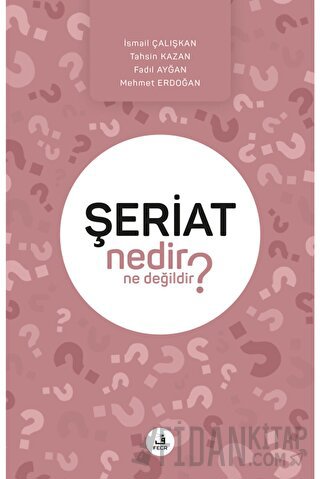 Şeriat Nedir Ne Değildir?