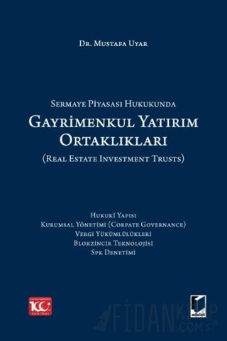 Sermaye Piyasası Hukukunda Gayrimenkul Yatırım Ortaklıkları (Real Estate Investment Trusts) (Ciltli)