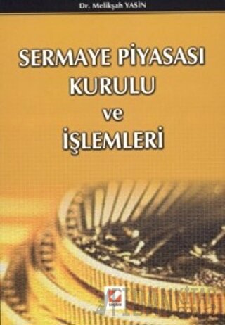 Sermaye Piyasası Kurulu ve İşlemleri