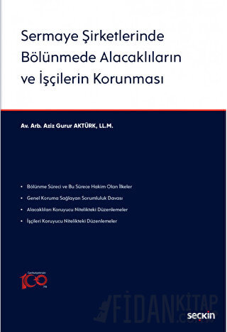 Sermaye Şirketlerinde Bölünmede Alacaklıların ve İşçilerin Korunması