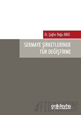 Sermaye Şirketlerinde Tür Değiştirme