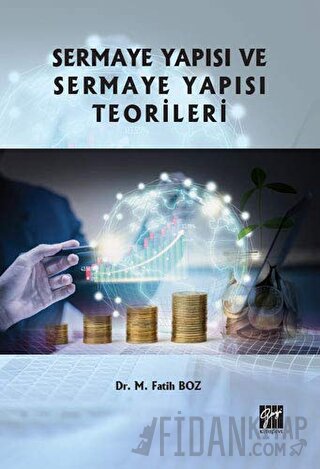 Sermaye Yapısı ve Sermaye Yapısı Teorileri