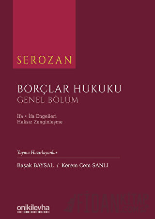 Serozan Borçlar Hukuku - Genel Bölüm (Ciltli) Başak Baysal
