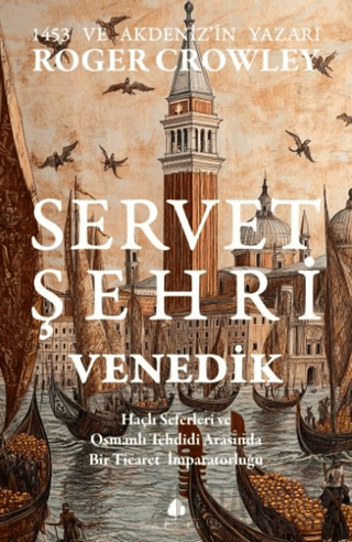 Servet Şehri Venedik Roger Crowley