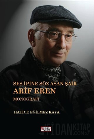 Ses İpine Söz Asan Şair Arif Eren Hatice Eğilmez Kaya