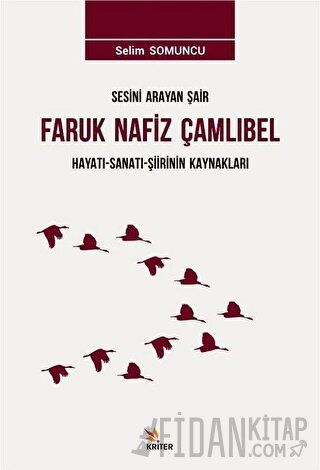 Sesini Arayan Şair Faruk Nafiz Çamlıbel