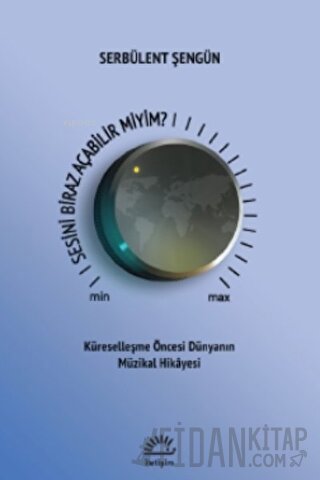 Sesini Biraz Açabilir Miyim?