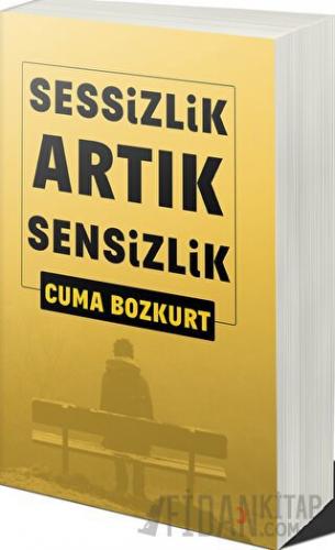 Sessizlik Artık Sensizlik