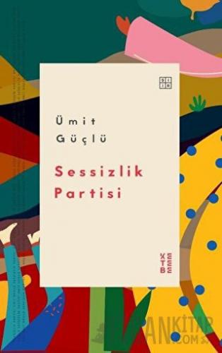 Sessizlik Partisi Ümit Güçlü