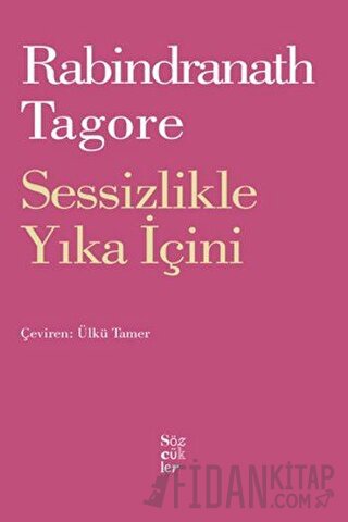 Sessizlikle Yıka İçini Rabindranath Tagore