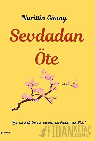 Sevdadan Öte