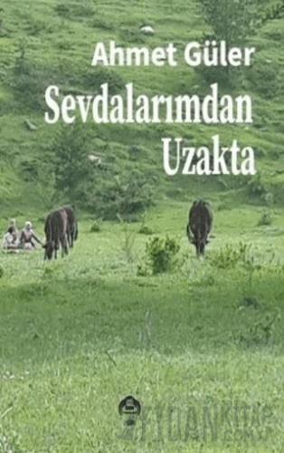 Sevdalarımdan Uzakta