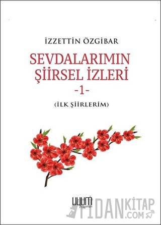 Sevdalarımın Şiirsel İzleri 1