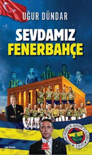 Sevdamız Fenerbahçe Uğur Dündar