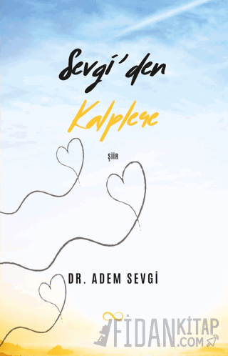 Sevgi’den Kalplere