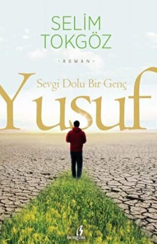 Sevgi Dolu Bir Genç Yusuf