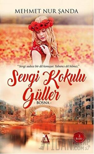 Sevgi Kokulu Güller
