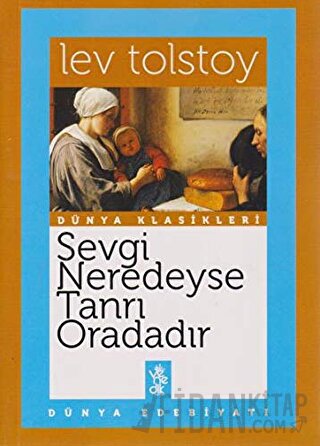 Sevgi Neredeyse Tanrı Oradadır